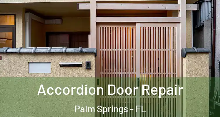  Accordion Door Repair Palm Springs - FL