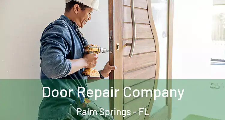  Door Repair Company Palm Springs - FL