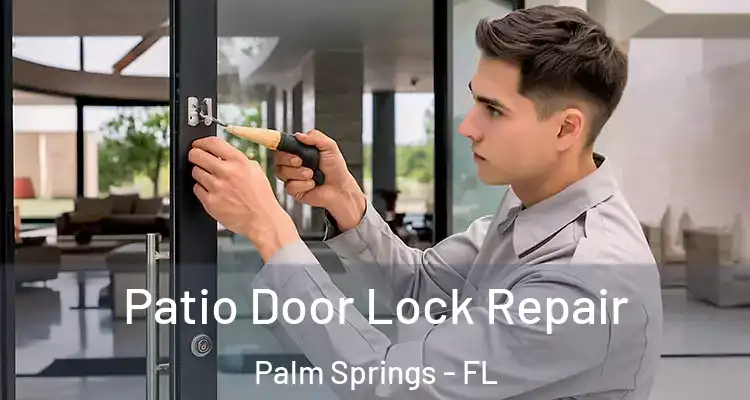  Patio Door Lock Repair Palm Springs - FL