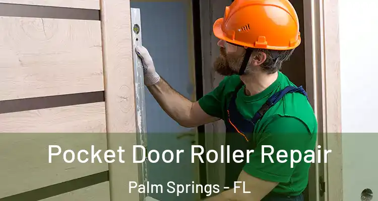  Pocket Door Roller Repair Palm Springs - FL
