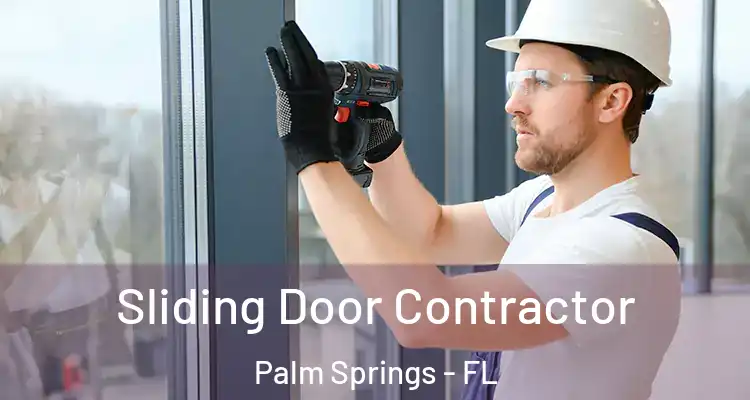  Sliding Door Contractor Palm Springs - FL