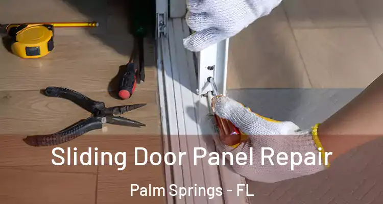 Sliding Door Panel Repair Palm Springs - FL