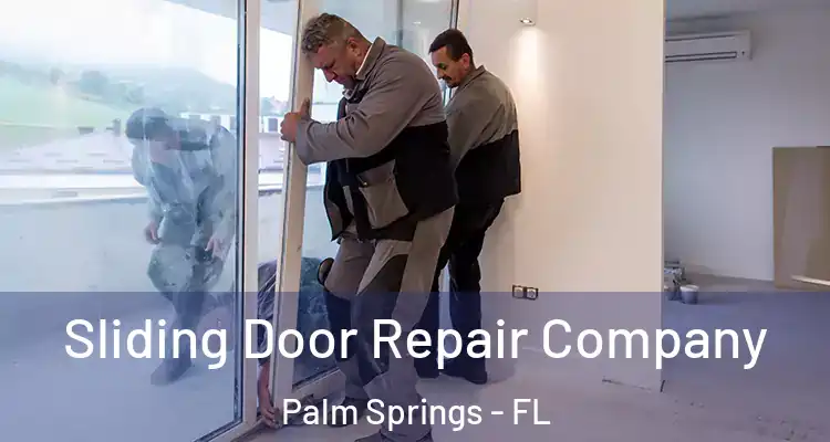  Sliding Door Repair Company Palm Springs - FL